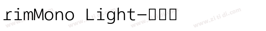 rimMono Light字体转换